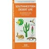 Southwestern Desert Life: An Introduction to Familiar Plants and Animals (Regional Nature Guides)