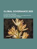 Global governance 2025: at a critical juncture.