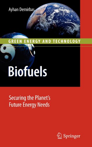 Biofuels: Securing the Planet's Future Energy Needs (Green Energy and Technology)