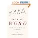 The First Word: The Search for the Origins of Language