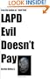 LAPD- Evil Doesn't Pay