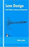 Lens Design, Third Edition, Lens Design, Third Edition,