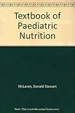 Textbook of paediatric nutrition
