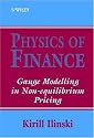 Physics of Finance: Gauge Modelling in Non-equilibrium Pricing (Frontiers in Finance Series)
