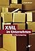 XML im Unternehmen: Briefing fürs IT-Management (Galileo Computing)
