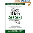 Get Rich Click!: The Ultimate Guide To Making Money On The