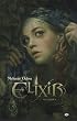 �lixir, tome 1 : En silence