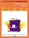 Alfred's Basic Piano Course: Theory Book (Spanish Edition) (Alfred's Basic Piano Library)