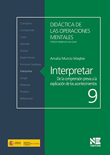 Interpretar. De la comprensión previa a la explicación de los acontecimientos (Spanish Edition)