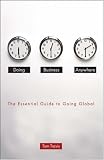 Doing Business Anywhere: The Essential Guide to Going Global