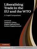 Liberalising trade in the EU and the WTO : a legal comparison