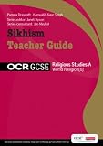 GCSE OCR Religious Studies A: Sikhism Teacher Guide (OCR GCSE Religious Studies A)