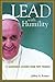 Lead with Humility: 12 Leadership Lessons from Pope Francis