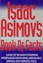 Isaac Asimov's Book of Facts: 3000 of the Most Entertaining, Interesting, Fascinating, Unusual and Fantastic Facts