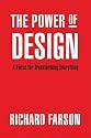 The Power of Design: A Force for Transforming Everything