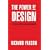 The Power of Design: A Force for Transforming Everything