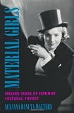 Material Girls: Making Sense of Feminist Cultural Theory: 1st (First) Edition