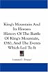 King's Mountain And Its Heroes: History Of The Battle Of King's Mountain, 1780, And The Events Which Led To It