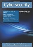 Cybersecurity: High-impact Strategies - What You Need to Know: Definitions, Adoptions, Impact, Benef