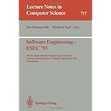 Software Engineering - ESEC '93: 4th European Software Engineering Conference, Garmisch-Partenkirchen, Germany, September 13-17, 1993. Proceedings (Lecture Notes in Computer Science)