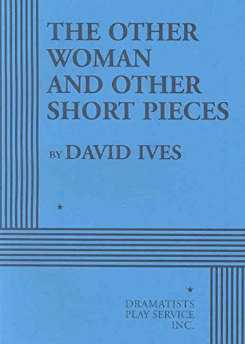 [(The Other Woman and Other Short Pieces)] [By (author) David Ives] published on (December, 2008)
