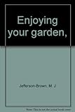 Enjoying your garden