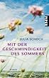 MIt der Geschwindigkeit des Sommers: Roman