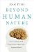 Beyond Human Nature: How Culture and Experience Shape the Human Mind