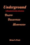 Underground: A Dungeon Crawler Adventure