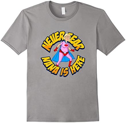 Men's Never Fear Nana Is Here Funny Grandmother Superhero T-Shirt 3XL Slate