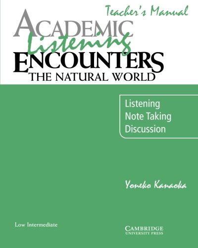 Academic Listening Encounters: The Natural World Teacher's Manual: Listening, Note Taking, and Discussion (Academic Encounters)