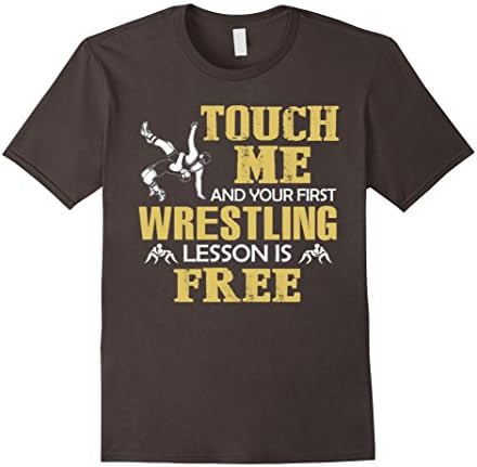 Men's Touch Me And Your First Wrestling Lesson Is Free T-Shirt Medium Asphalt