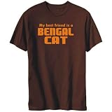 T-Shirt Mens Brown  MY BEST FRIEND IS a BengalÂ   Cats