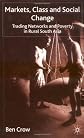 Markets, Class and Social Change: Trading Networks and Poverty in Rural South Asia