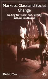 Markets, Class and Social Change: Trading Networks and Poverty in Rural South Asia