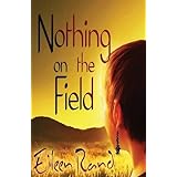 nothing on the field a message of hope from a recovering anorexic