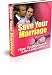 Save Your Marriage:-How to Develop a Life-long Love!