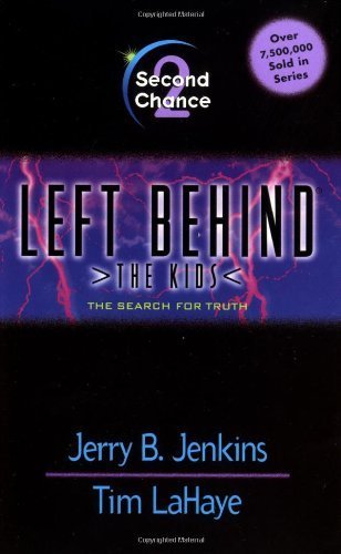 Second Chance (Left Behind: The Kids #2) by Jenkins, Jerry B., LaHaye, Tim (1998) Mass Market Paperback