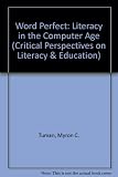 Word Perfect : Literacy in the Computer Age