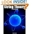 String Theory for the Rest of Us but not for Dummies: String Theory Simplified