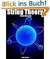 String Theory for the Rest of Us but not for Dummies: String Theory Simplified