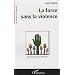 La force sans la violence