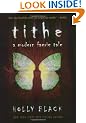 Tithe: A Modern Faerie Tale