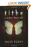 Tithe: A Modern Faerie Tale