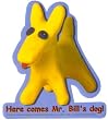 Here Comes Mr. Bill's Dog - Vinyl Bumper Windshield Sticker