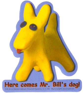 Here Comes Mr. Bill's Dog - Vinyl Bumper Windshield Sticker