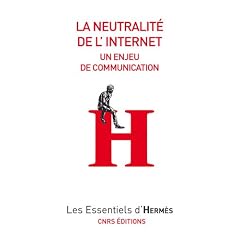 La Neutralit� de l'internet : Un enjeu de communication