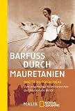 Barfu� durch Mauretanien: Zwei wagemutige Abenteurerinnen durchqueren die W�ste