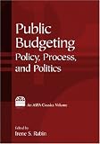 Public Budgeting: Policy, Process, and Politics (Aspa Classics)