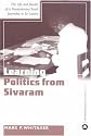 Learning Politics from Sivaram: The Life and Death of a Revolutionary Tamil Journalist in Sri Lanka (Anthropology, Culture and Society)